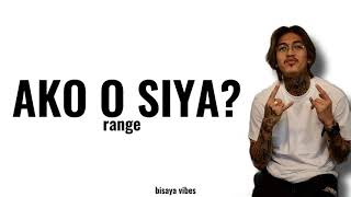 Range - Ako o Siya? (LYRICS)