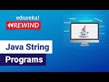 Java String Programs  | Java Projects for Beginners  | Java Certification | Edureka Rewind