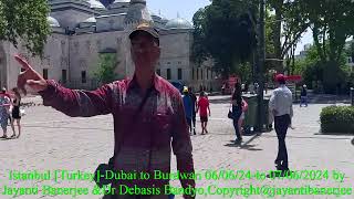 M32.Istanbul[Turkey]-Dubai to Burdwan 06/06 to 07/06/2024by Jayanti Banerjee \u0026 DrDebasisBandyopadhya