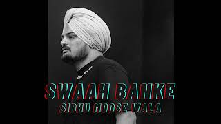 SWAAH BANKE - Sidhu Moose Wala (AI Cover) | Latest Punjabi Songs 2023