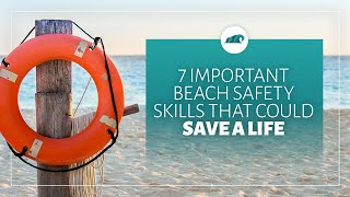 7 Important Beach Safety Skills That Could Save A Life