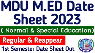 Mdu M.Ed \u0026 Med Special Education 1st semester Date Sheet | mdu med regular \u0026 reappear datesheet 2023