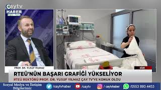 RTEÜ Rektörü Prof. Dr. Yusuf Yılmaz Çay TV'ye Konuk Oldu