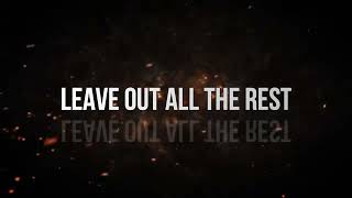 LEAVE OUT ALL THE REST BY LINKIN PARK