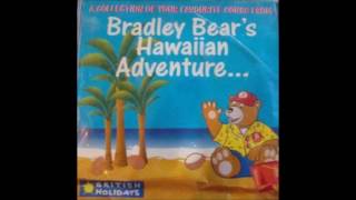 Bradley Bears Hawaiian Adventure CD Track (7) Hawaii Bound