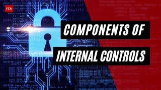 Dive Deep into the Core Elements of Internal Controls