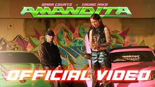 OMAR COURTZ x YOUNG MIKO - AMANDITA (VIDEO OFICIAL)