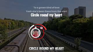 CIRCLE ROUND MY HEART