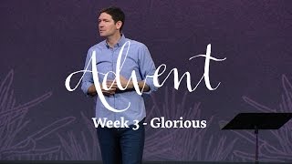 Advent (Part 3) - Glorious