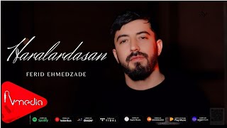 Ferid Ehmedzade - Haralardasan 2025 (Official Klip)