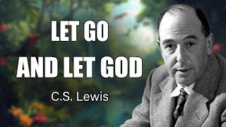 Surrender Your Fears and Watch God Work Miracles in Your Life | C.S Lewis 2025