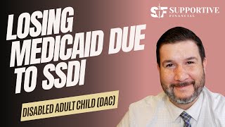Losing Medicaid Due to SSDI: The Solution: "Disabled Adult Child"