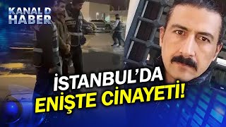 Ablasıyla Kavga Eden Eniştesini Öldürdü! İstanbul Kağıthane'de İşlenen Cinayetin Ardından Yakalandı!