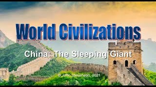 History of Civilization 39:  China - The Sleeping Giant