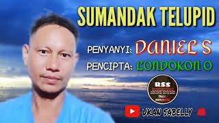 Lagu Dusun Terbaru - SUMANDAK TELUPID - DANIEL S