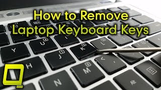 How to Remove Laptop Keyboard Keys
