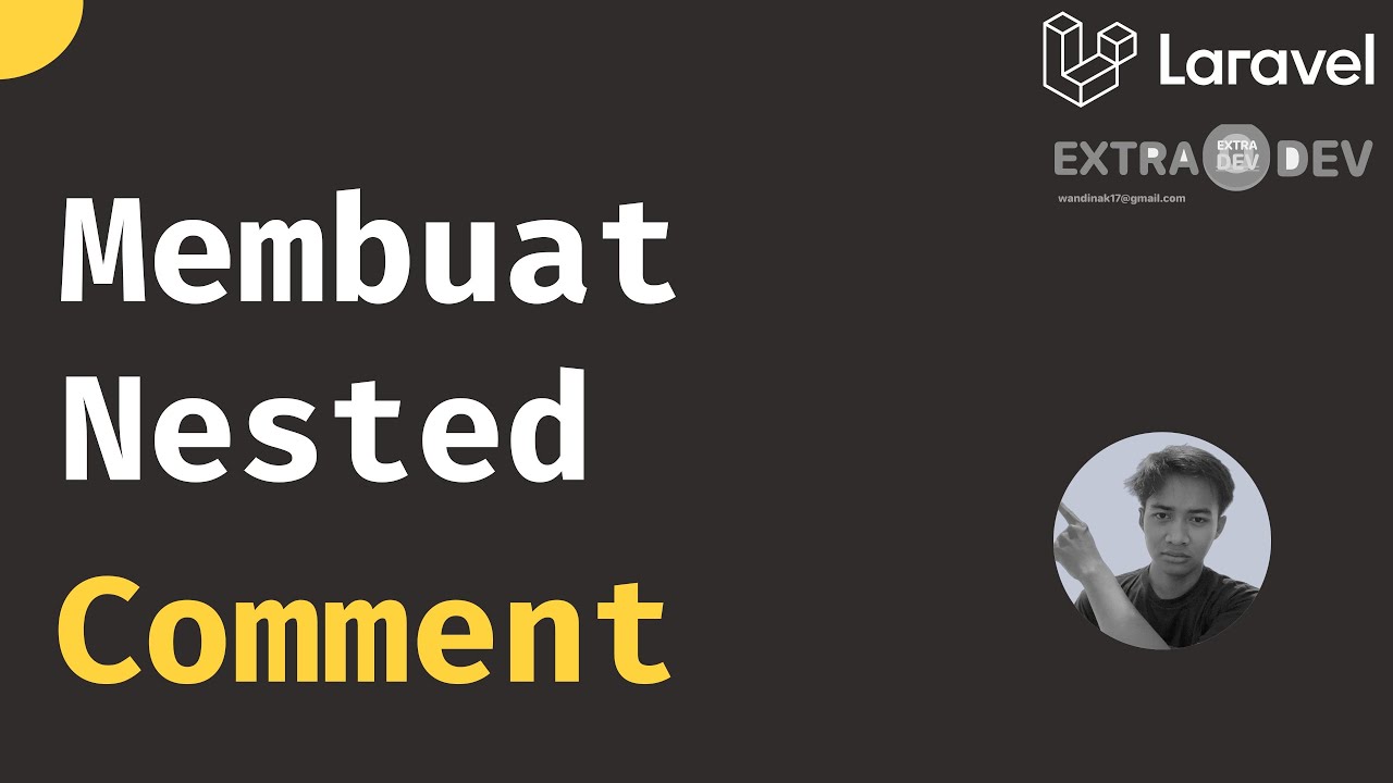 Membuat Nested Comment Di Laravel Youtube Membuat Nested Comment Di Laravel Youtube
