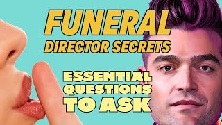 The Funeral Director's Secrets: Essential Questions to Ask