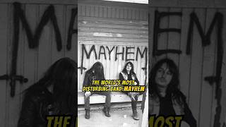 The World's Most Disturbing Band: Mayhem