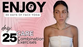 Day 25: Care - Combination Exercises Full Face Workout | Enjoy: 30 Days of Face Yoga
