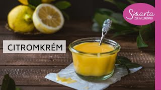 Házi citromkrém recept SMARTA -től