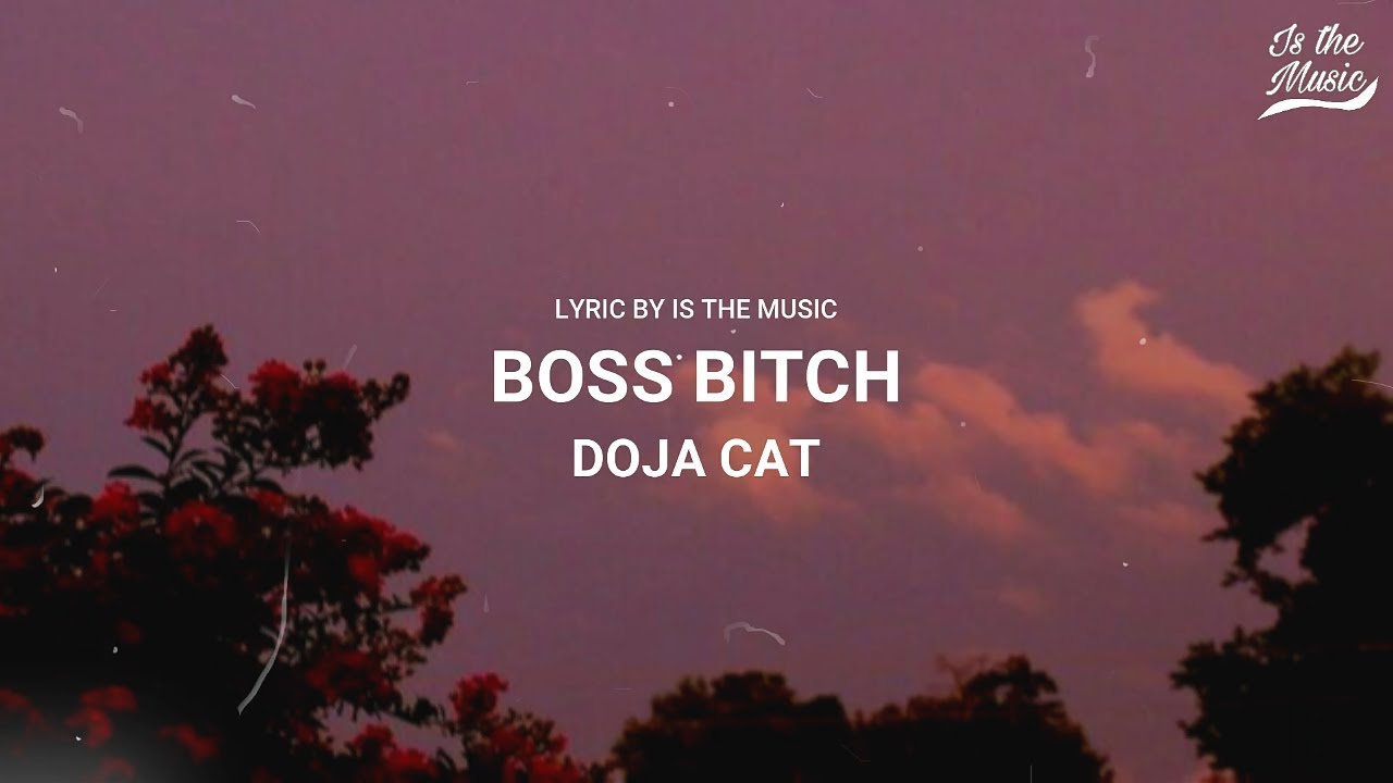 Boss B*tch - Doja Cat (lyrics) - YouTube