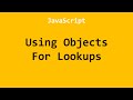 Using Objects For Lookups JavaScript Example No. 1
