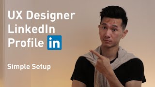 Set up Your UX LinkedIn Profile in 1 Hour