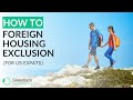 How To Claim the Foreign Housing Exclusion: A Guide for US Expats