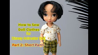 How to make Disney Animator doll clothes I Part 2~ Short pants