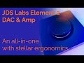 JDS Labs Element 2 Review - An all-in-one with stellar ergonomics!