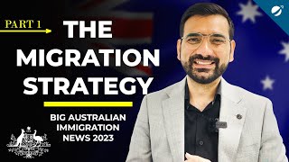 The New Migration Strategy Part 1 | Australian Immigration News 2023 | A Quick Overview