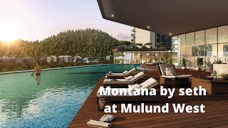 Montana by seth at Mulund west | Blissberg | 7400138561.