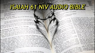 ISAIAH 61 NIV AUDIO BIBLE(with text)