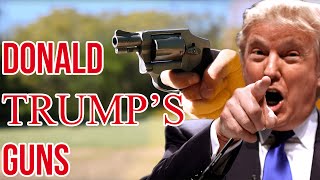 Donald Trump's Guns