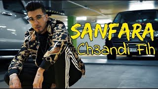 Sanfara - Ch3andi Fih | شعندي فيه (Clip Officiel)