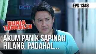 DUNIA TERBALIK - Akum Panik Banget Sapinah Hilang  Padahal [10 Februari 2019]