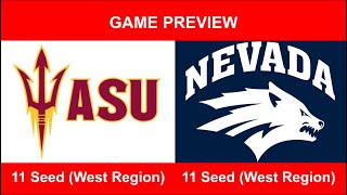 #11 Arizona State Vs. #11 Nevada NCAA Tournament Game Preview!