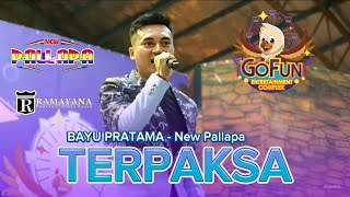 TERPAKSA - BAYU PRATAMA - NEW PALLAPA LIVE GOFUN BOJONEGORO