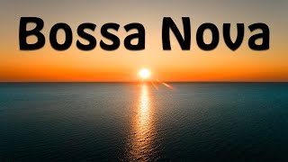Relax Music - Sunset Bossa Nova - Exquisite  Summer Bossa Nova Instrumental