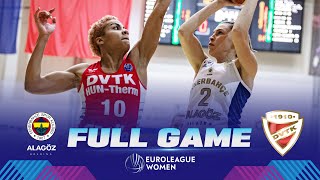 Fenerbahce Alagoz Holding v DVTK HUN-Therm | Full Basketball Game | EuroLeague Women 2023-24