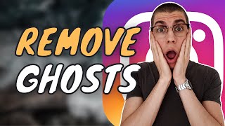 How to REMOVE Inactive Followers on Instagram (Get Rid of Ghost Followers & Boost Your Engagement)