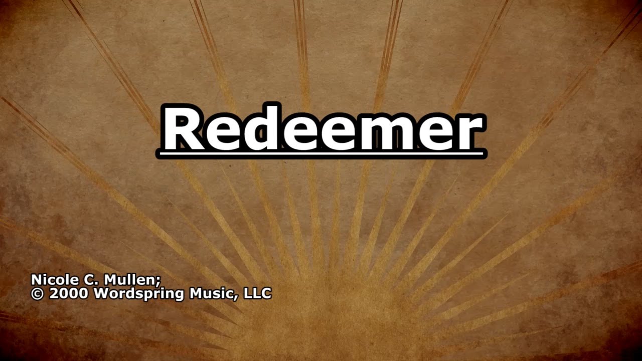 Redeemer - Nicole C. Mullen - Lyrics - YouTube