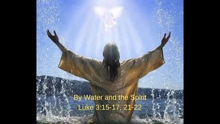 1030am Worship 01192025 By Water and the Spirit