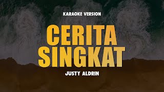 CERITA SINGKAT - JUSTY ALDRIN | Karaoke Lagu Timur Populer 2024 | Karaoke No Vocal