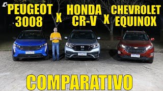 Comparativo: Peugeot 3008 x Honda CR-V x Chevrolet Equinox - Parte 1