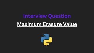 Maximum Erasure Value - Leetcode 1695 - Python