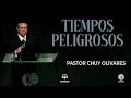 chuy olivares tiempos peligrosos