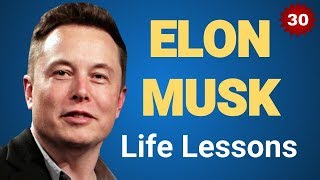 Elon Musk // 30 Life Lessons (2018)