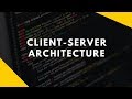 Client Server Architecture